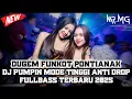 Download Lagu DJ PUMPIN HARD MODE TINGGI ANTI DROP || DUGEM DJ FUNKOT PUMPIN  PONTIANAK FULLBASS TERBARU 2025
