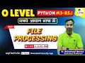 O Level Python Programming Python File Processing O Level M3-R5 1