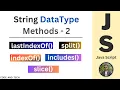 String Methods Part 2 - indexOf lastIndexOf includes split slice Beginner Java script