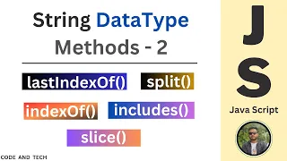 String Methods Part 2 - indexOf lastIndexOf includes split slice Beginner Java script