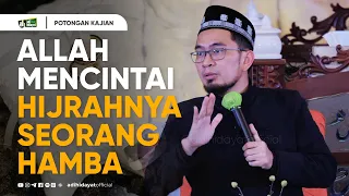 Download Allah Mencintai Hijrahnya Seorang Hamba - Ustadz Adi Hidayat MP3