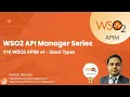 16 WSO2 APIM v4 - Grant Types
