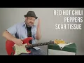 The Red Hot Chili Peppers "Scar Tissue" Guitar Lesson