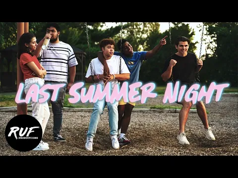 LAST SUMMER NIGHT - an adventure, comedy short film