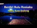 Download Lagu Hetty Koes Endang - Berdiri Bulu Romaku (Lirik Lagu)