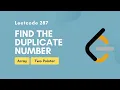 Find the Duplicate Number II Leetcode 287 Array Two Pointer
