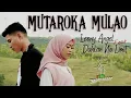 Download Lagu Mutaroka Mulao|| Bunga Bunga Nairi anging||Leony Angel Feat Dahlan No Limit||Cover Version