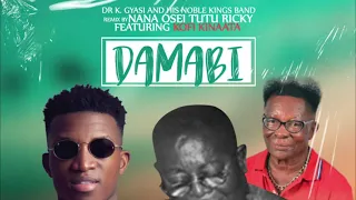dr k gyasi damabi feat kofi kinaata 
