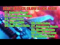 Lagu BEST SELLER SLOW ROCK ACEH Vol.1 - Full Album (Official Music Audio)