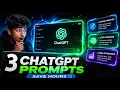 3 ChatGPT Prompts That Will Save You Hours Every Week step-by-step explained