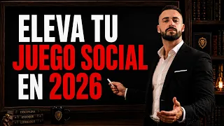 EL NUEVO JUEGO SOCIAL — Las reglas del hombre de ALTO ESTATUS en 2026
