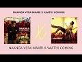 Naanga Vera Maari X Vaathi Coming|Yuvan Shankar Raja|Anirudh||Valimai|Master|PaDhan Musics