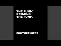 Lagu The Funk Remains The Funk