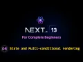 How to Use State and Multi Conditional Rendering in Next js 13