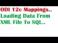 ODI 12c Tutorials Session9 on Loading Data from XML File To SQL Table using ODI Mapping