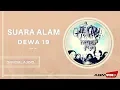 Dewa 19 - Suara Alam | Official Audio