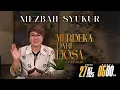 Download Lagu MEZBAH SYUKUR SABTU 27 DES 2025 - PK. 05.00 \ MP3