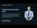 FUNGSI DAN ARRAY DALAM PHP - PEMROGRAMAN WEB