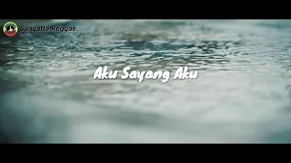 Download AKU SAYANG AKU - Reggae Version Sangatta Reggae MP3