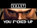 Valve You F cked Up Meet Your Match Update