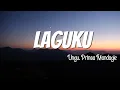Laguku - Ungu ft Prinsa Mandagie || Lirik