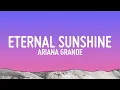 Download Lagu Ariana Grande - eternal sunshine (Lyrics)