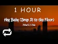 Download Lagu [1 HOUR 🕐 ] Pitbull - Hey Baby Drop It To The Floor (Lyrics) ft T-Pain