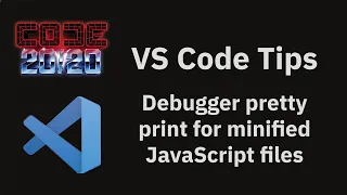 VS Code tips Debugger pretty print for minified JavaScript files