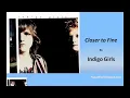 Indigo Girls - Closer to Fine (Lyrics)