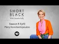 Mary Konstantopoulos - Season 5 Ep10 Short Black with Sandra Sully Channel 10
