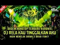 DUGEM TERBARU‼️DJ RELA KAU TINGGALKAN AKU X INGIN MEMELUK DIRIMU ~ NEW 