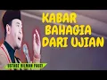 KABAR BAHAGIA DARI UJIAN || USTADZ HILMAN FAUZI