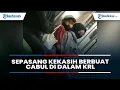 Download Lagu Terekam Video Sepasang Kekasih Berbuat Cabul di Dalam KRL