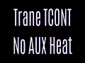 Trane TCONT Thermostat No Auxillary Heat