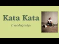 Kata Kata - Ziva Magnolya | Lyrics / Lirik