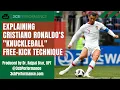 Cristiano Ronaldo s knuckleball free kick technique Biomechanics sports science analysis