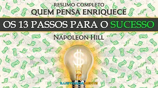 QUEM PENSA ENRIQUECE | Os 13 Passos para o Sucesso | Napoleon Hill | Resumo Completo | Audiobook