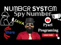 Java Spy Number Write a program to check whether a given number is spy number or not using Java