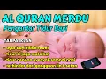 Download Lagu Alquran Pengantar Tidur Bayi, Ruqyah Bayi Susah Tidur Dan Rewel 😴