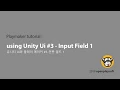 Playmaker tutorial - with Unity UI input Field 1