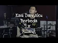 Killing me Inside - Kau dan Aku Berbeda Medley Garasi - Hilang (cover by Ucup Wisnu)