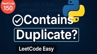 NeetCode 150 Python Problem 1 Contains Duplicate Explained Step-by-Step Easy LeetCode Problem