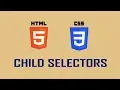 Html5 and Css3 tutorial for Beginners 21 Child Selector