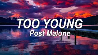 post malone too young lyrics pinkskylyrics