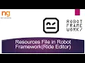 Resources File in Robot Framework Ride Editor