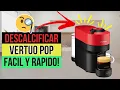 Como DESCALCIFICAR Cafetera Nespresso VERTUO POP