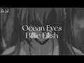 Download Lagu Billie Eilish - Ocean Eyes (Slowed×Lyrics)