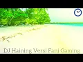 Download Lagu DJ HAINING FULL BASS