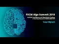 FXCM Algo Summit 2018 Artificial Intelligence and Algorithmic Trading by Yves Hilpisch