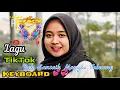 Lagu Padang  💥 Dek Bansaik Mangko Tabuang💥 Remix Keyboard 💥